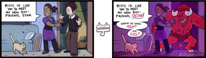 Missy, ráda bych tě seznámila se svým novým přítelem Stanem. (V kočičím překladu: Missy, ráda bych tě seznámila se svým novým přítelem Satanem. Nevoní nově? A ďábelsky?